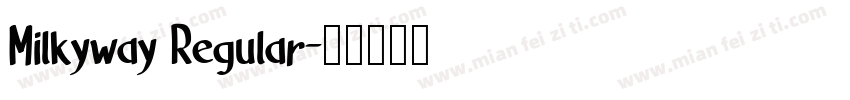 Milkyway Regular字体转换